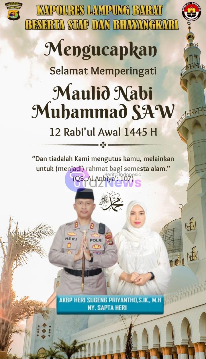 Kapolres Lampung Barat Beserta Staff Dan Bhayangkari Mengucapkan Selamat Memperingati Maulid Nabi Muhamad SAW 12 Rabi,ul Awal 1445 Hijriah .
