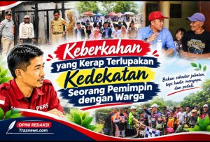 Keberkahan yang Kerap Terlupakan, Kedekatan Pemimpin dengan Warga 